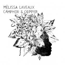 Mélissa Laveaux - Camphor & Copper